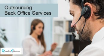 Kill the Paperwork and Be More Useful by Outsourcing Back Office Services