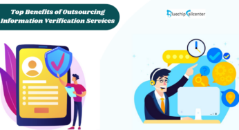 Top Benefits of Outsourcing Information Verification Services